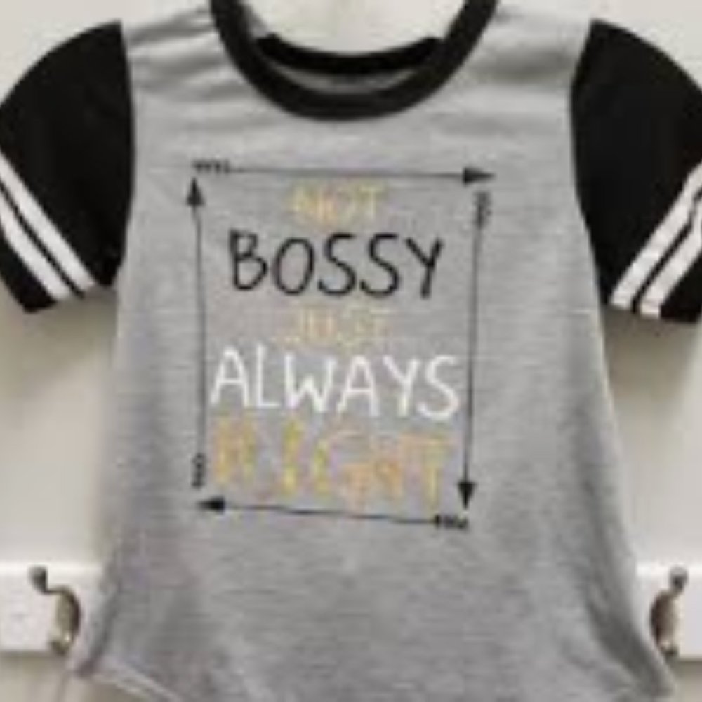 "not bossy just always right" girls shirt